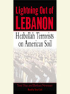 Lightning Out of Lebanon (MP3): Hezbollah Terrorists on American Soil
